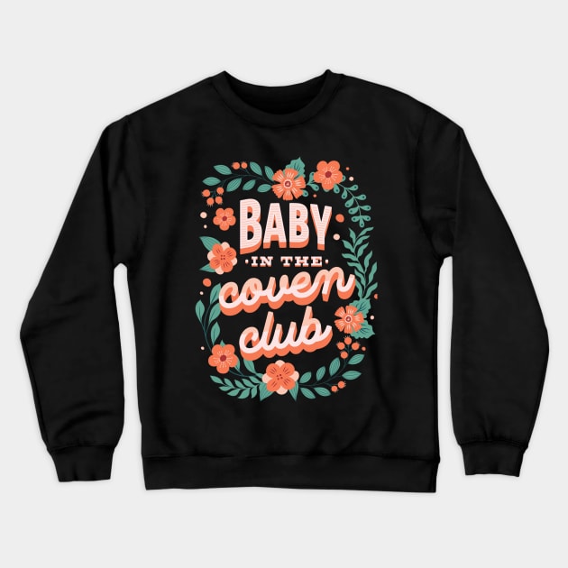 Baby in the coven Crewneck Sweatshirt by onemoremask